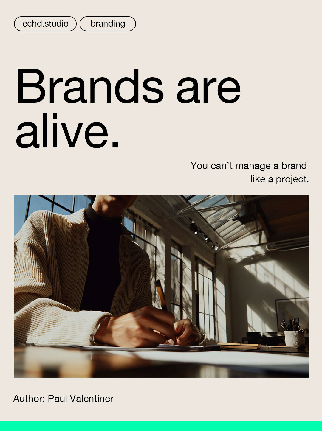 Brands are alive.