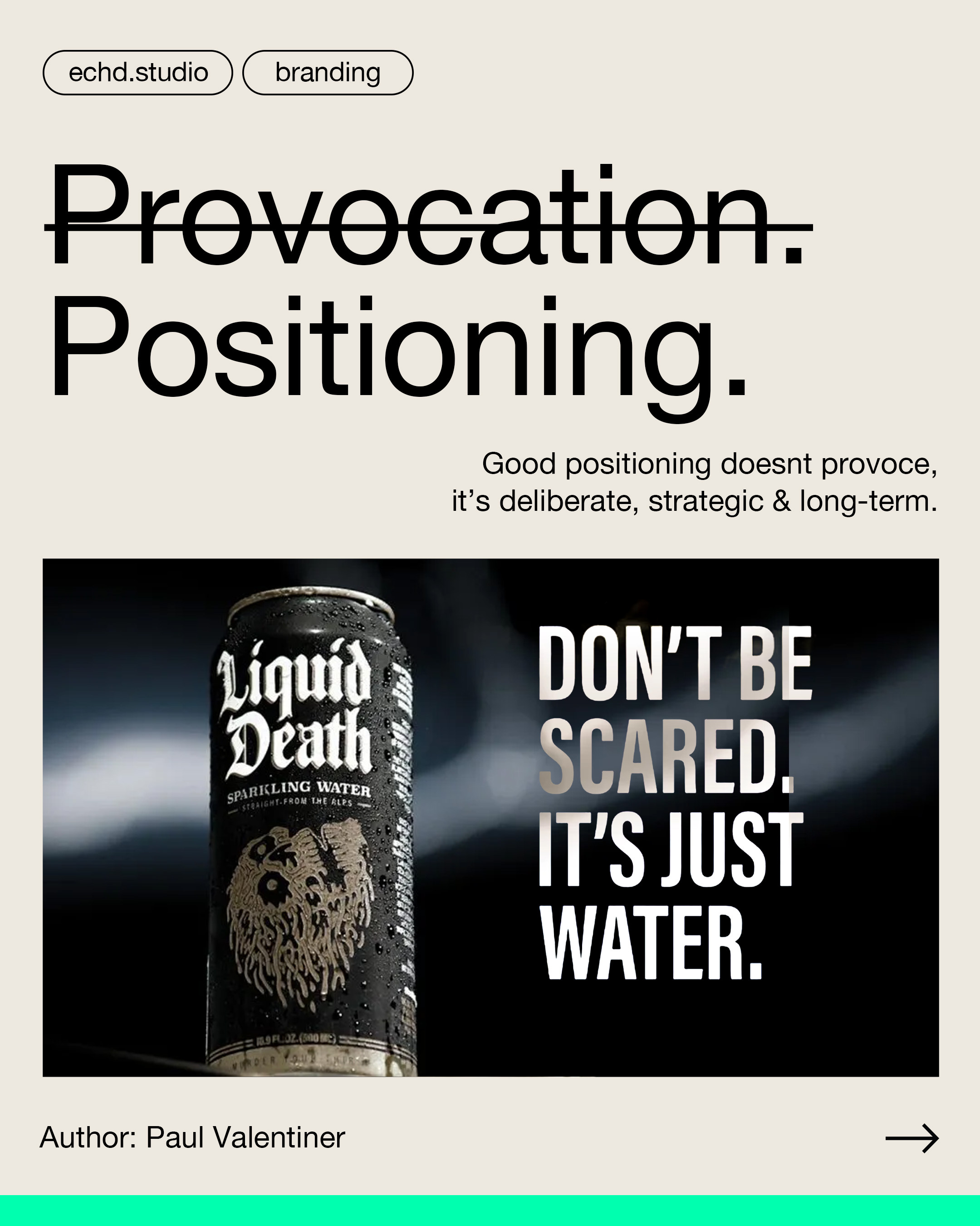 Stop provocing, start positioning.